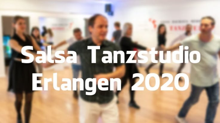 Beitragsbild Video Salsa Tanzstudio Erlangen 2020